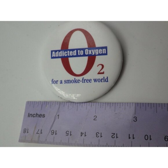 Addicted To Oxygen Pinback Button 2 Inches - Picture 4 of 4